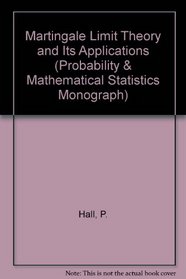 Martingale Limit Theory and Its Application (Probability and Mathematical Statistics)