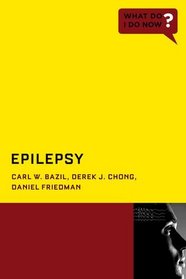 Epilepsy (What Do I Do Now)