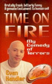 Time on Fire. My Comedy of Terrors