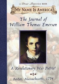 The Journal of William Thomas Emerson: A Revolutionary War Patriot (My Name Is America)
