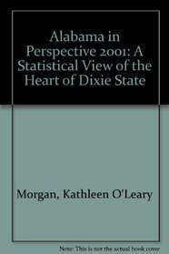 Alabama in Perspective 2001: A Statistical View of the Heart of Dixie State