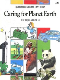 Caring for Planet Earth: The World Around Us