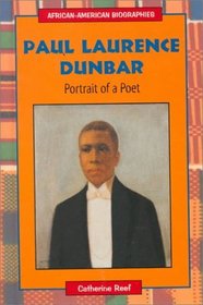 Paul Laurence Dunbar: Portrait of a Poet (African-American Biographies)