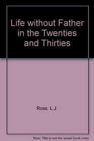 Life without Father in the Twenties and Thirties