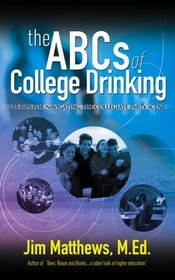 The ABCs of College Drinking... 25 tips for navigating the collegiate party scene
