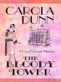 The Bloody Tower (Daisy Dalrymple Mysteries, No. 16)