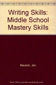 Writing Skills: Middle School Mastery Skills (Middle School Mastery)