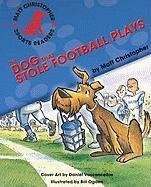 The Dog That Stole the Football Plays (Matt Christopher Sports Readers)