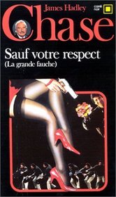 Sauf Votre Respect (French Edition)