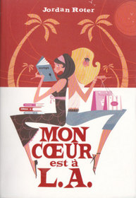 Mon coeur est  L.A. (French Version of Girl in Development)