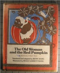 The Old Woman and the Red Pumpkin: A Bengali Folk Tale