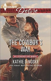 The Cowboy's Way (Billionaires and Babies) (Harlequin Desire)