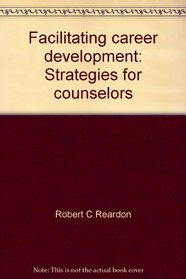 Facilitating Career Development: Strategies for Counselors
