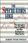 The Speculator's Edge: Strategies for Profit in the Futures Markets