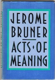 Acts of Meaning (Jerusalem-Harvard Lectures)