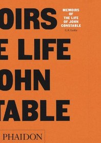 Constable : Memoirs of the Life (Arts  Letters)