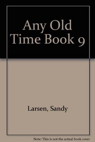 Any Old Time Book 9