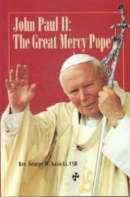 John Paul II : The Great Mercy Pope