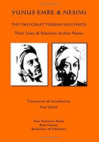 Yunus Emre & Nesimi: The Two Great Turkish Sufi Poets
