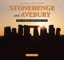 Stonehenge and Avebury: The World Heritage Site (Halsgrove Discover)