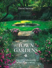 Town Gardens: Successful Gardening in One Hour a Week