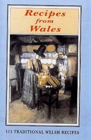 Recipes from Wales: 113 Traditional Welsh Recipes
