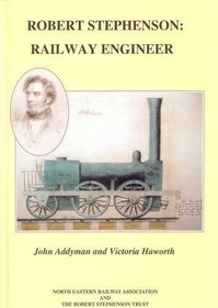 Robert Stephenson: Railway Engineer