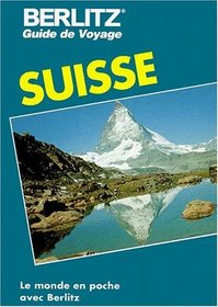 Suisse: Guide De Voyage