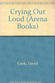 Crying Out Loud (Arena Books)