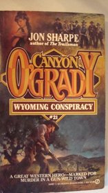 Wyoming Conspiracy (Canyon O'Grady)