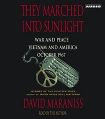 They Marched Into Sunlight : War and Peace Vietnam and America, October 1967 (Audio CD) (Abridged)