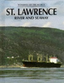 St. Lawrence River and Seaway (Wonders of the World)