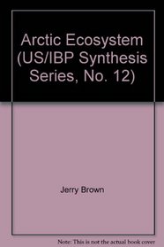 Arctic Ecosystem (US/IBP synthesis series)