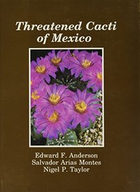 Threatened Cacti of Mexico (Advances in Legume Systematics)