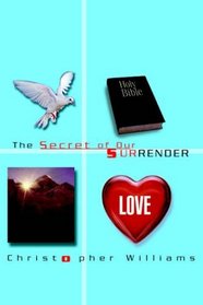 The Secret of Our Surrender