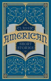 Classic American Short Stories (Collectible Editions)