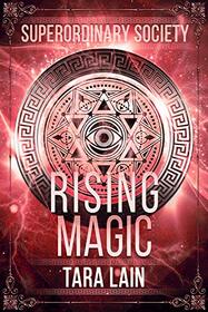 Rising Magic (2) (Superordinary Society)