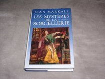 Les mysteres de la sorcellerie (Bibliotheque de l'etrange) (French Edition)