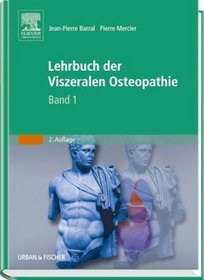 Lehrbuch der viszeralen Osteopathie. Bd.1.