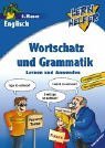 Lernhelfer. Wortschatz und Grammatik. Englisch 6. Klasse. Lernen und Anwenden. (Lernmaterialien)