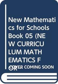 New Mathematics for Schools Book 05 (New Curriculum Mathematics for Schools) (Bk. 5)
