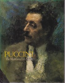 PUCCINI: THE MAN AND HIS MUSIC (COMPOSER SERIES / METROPOLITAN OPERA GUILD)