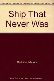 Ship That Never Was