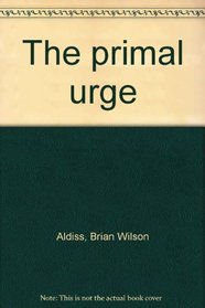 The primal urge