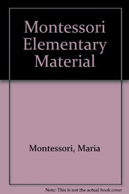 Montessori Elementary Material Vol.2 of the Advance Montessori Method