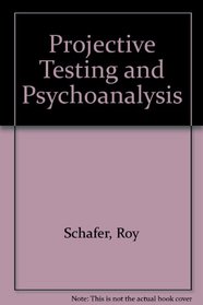 Projective Testing and Psychoanalysis