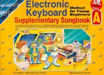 Progressive Electronic Keyboard Method For Young Beginners: Supplementary Songbook A (Progressive)