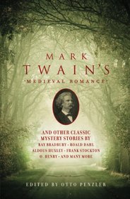 Mark Twain's Medieval Romance: And Other Classic Mystery Stories