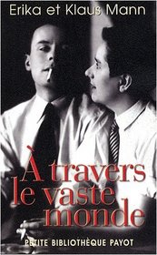 A travers le vaste monde (French Edition)
