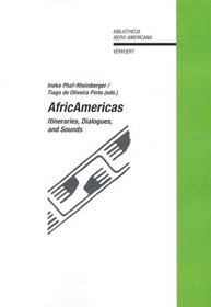 AfricAmericas. Itineraries, Dialogues, and Sounds
